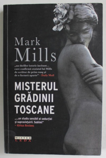 MISTERUL GRADINII TOSCANE de MARK MILLS , 2010