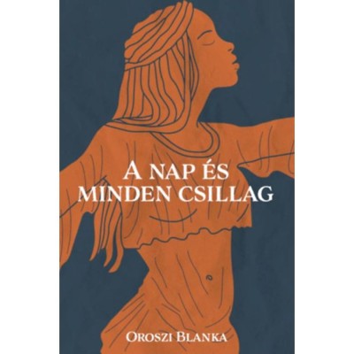A nap &amp;eacute;s minden csillag - Oroszi Blanka foto