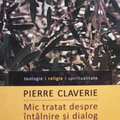 Pierre Claverie - Mic tratat despre intalnire si dialog (semnata)