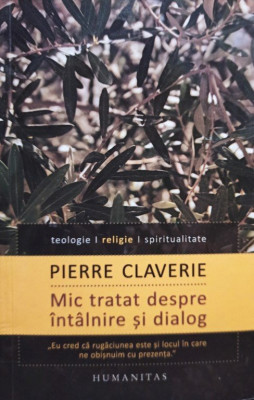 Pierre Claverie - Mic tratat despre intalnire si dialog (semnata) foto