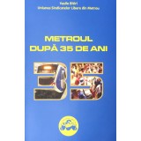 METROUL DUPA 35 DE ANI - VASILE BITIRI, 2014
