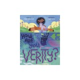 How Are You, Verity?