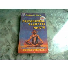 PRIZONIERUL PLANETEI MARTE - GUSTAVE LE ROUGE