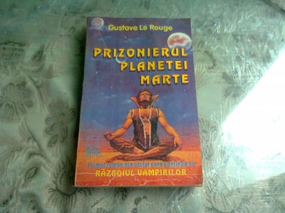 PRIZONIERUL PLANETEI MARTE - GUSTAVE LE ROUGE foto