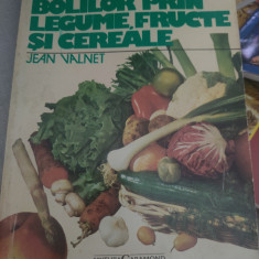 J. Valnet-Tratamentul bolilor prin legume, fructe și cereale