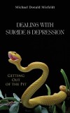 Dealing with Suicide &amp;amp; Depression: Getting Out of the Pit