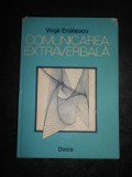 VIRGIL ENATESCU - COMUNICAREA EXTRAVERBALA (1987, editie cartonata)