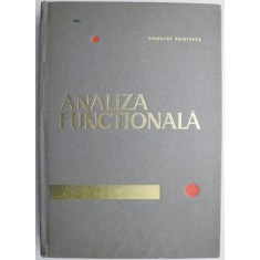 Analiza functionala &ndash; Romulus Cristescu