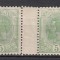 ROMANIA 1900/1906 LP 54 1905 REGELE CAROL I SPIC DE GRAU FARA FILIGRAN 5 B VERDE PERECHE CU PUNTE GUMA ORIGINALA TIMBRELE STARE MNH/SARNIERA PE PUNTE