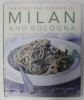THE FOOD AND COOKING OF MILAN AND BOLOGNA by VALENTINA HARRIS , 2011
