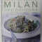 THE FOOD AND COOKING OF MILAN AND BOLOGNA by VALENTINA HARRIS , 2011