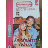 IN CAUTAREA IUBIRII-ERIC THOMAS-101504