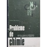 Achim Marinescu - Probleme de chimie pentru licee si admitere in invatamantul superior (Editia: 1971)
