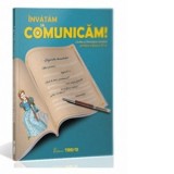 Invatam sa comunicam! Limba si literatura romana pentru clasa a IV-a