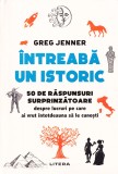 Intreaba un istoric - Greg Jenner