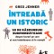 Intreaba un istoric - Greg Jenner