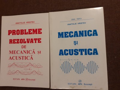 Hristev - MECANICA SI ACUSTICA Probleme rezolvate de mecanica si acustica foto
