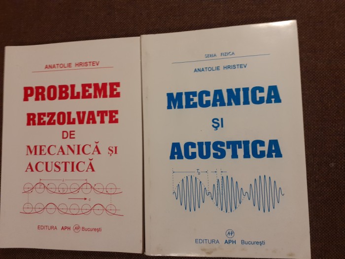 Hristev - MECANICA SI ACUSTICA Probleme rezolvate de mecanica si acustica