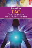 Cumpara ieftin Tao. Tehnici de automasaj pentru sanatate si intinerire/Mantak Chia