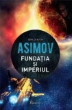 Fundatia si imperiul. Seria Fundatia. Volumul 2/Isaac Asimov