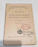 Carte NUMEROTATA veche de colectie anul 1935 - TIGANIADA SAU TABARA TIGANILOR