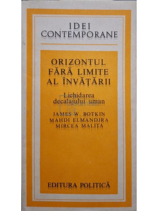 James W. Botkin - Orizontul fara limite al invatarii (Editia: 1981)