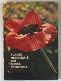 PLANTE MEDICINALE DIN FLORA SPONTANA de CORNELIU CONSTANTINESCU , ARTIN AGOPIAN , 1967