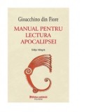 Manual pentru lectura Apocalipsei (editie bilingva) - Gioacchino da Fiore