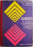 Ghid de pregatire la matematica pentru concursul de admitere in invatamantul superior &ndash; D. Draghicescu