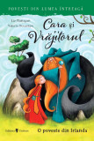Cara si Vrajitorul - Liz Flanagan - Univers