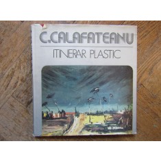 C. CALAFATEANU- ITINERAR PLASTIC, 1982 -PETREA OPREA