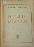 AL. DUILIU ZAMFIRESCU - PE CAI DE MIAZAZI