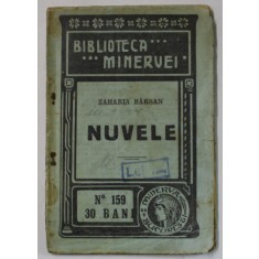 NUVELE de ZAHARIA BARSAN , 1914, PREZINTA PETE SI URME DE UZURA