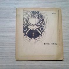 BABITS MIHALY - Poeme - Constantin Olariu (trad.) -1977, 99 p.; tiraj: 1430 ex.