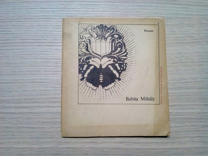 BABITS MIHALY - Poeme - Constantin Olariu (trad.) -1977, 99 p.; tiraj: 1430 ex.