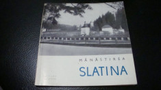 Manastirea Slatina - Monumente istorice . Mic indreptar - 1966 foto