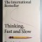 Thinking, Fast and Slow - Daniel Kahneman, winner of the Nobel Prize