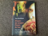 Lea Jacobson - Floare de noapte, floare de bar. Viata mea in lumea erotica, 2011, Polirom