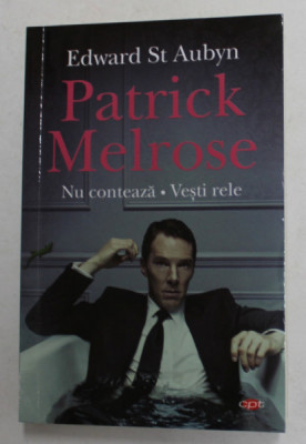 PATRICK MELROSE - NU CONTEAZA - VESTI RELE de EDWARD ST. AUBYN , 2018 foto