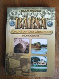 Barsa, comuna din Tara Zarandului - Ioan Godea, 2012, stare buna, autograf / R4P3S