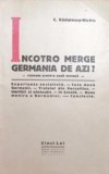 INCOTRO MERGE GERMANIA DE AZI ?, C. Radulescu-Motru