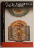 Francmasoneria, secretele fratiei &ndash; Luc Nefontaine