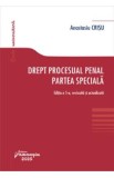 Drept procesual penal. Partea speciala Ed.5 - Anastasiu Crisu