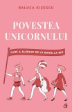 Povestea unicornului care a alergat de la birou la Rio - Paperback brosat - Raluca Kișescu - Curtea Veche