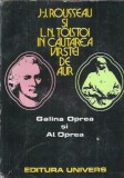 J J Rousseau si L N Tolstoi in cautarea varstei de aur - Al. Oprea, Galina Oprea