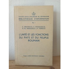 C. Bratesco, V. Mihailesco, N. Al. Radulesco, V. Tufesco - L&#039;Unite et les Fonctions du Pays et cu Peuple Roumain