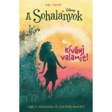 A Sohal&aacute;nyok 3. - K&iacute;v&aacute;nj valamit! - Kiki Thorpe