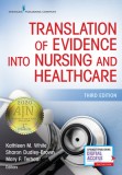 Translation of Evidence Into Nursing and Health Care, Third Edition