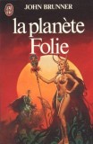 John Brunner - La planete Folie