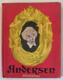 POVESTIRI de HANS CHRISTIAN ANDERSEN , ILUSTRATII de PETRE VULCANESCU , 1968 *PREZINTA PAGINI COLORATE